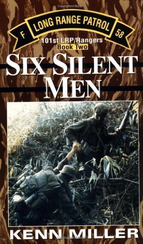 Six Silent Men, Book Two (101st Lrp/Rangers) by Miller, Kenn (3/30/1997)