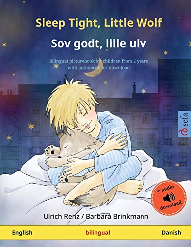 Sleep Tight, Little Wolf – Sov godt, lille ulv (English – Danish): Bilingual children's picture book with audiobook for download (Sefa Picture Books in Two Languages)