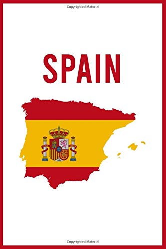 Spain: Map And Flag Country Lined Writing Notebook Journal, Red Cover, 120 Pages, 6''x9''For Men, Boys, School Teacher, Father, Friends, Boss, ... ThanksGiving For People Who are from Spain