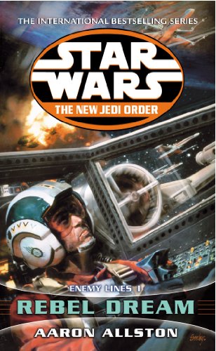 Star Wars: The New Jedi Order - Enemy Lines I Rebel Dream (English Edition)