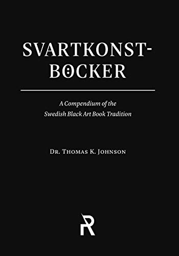 Svartkonstböcker: A Compendium of the Swedish Black Art Book Tradition (4) (Folk Necromancy in Transmission)