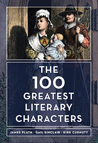 The 100 Greatest Literary Characters (English Edition)