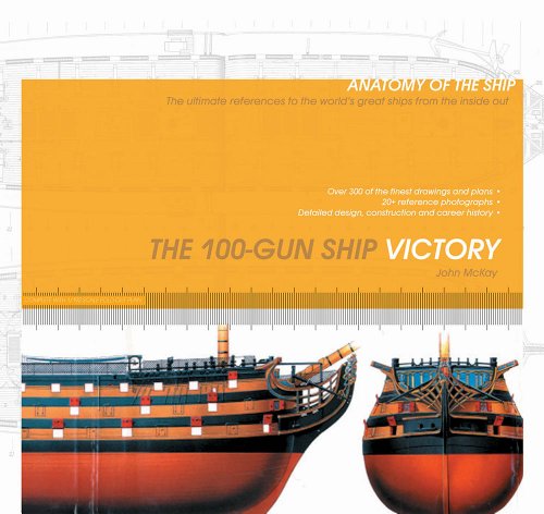 The 100-Gun Ship Victory (Anatomy of the Ship)