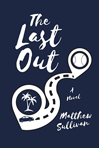 The Last Out: A Novel