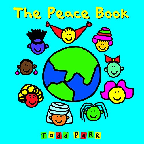 The Peace Book (Todd Parr Classics)