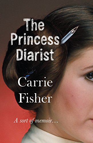 The Princess Diarist (English Edition)