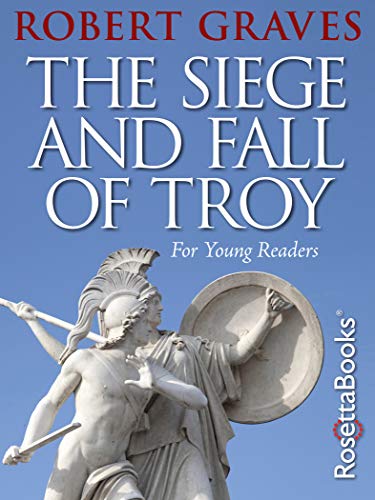 The Siege and Fall of Troy: For Young Readers (English Edition)