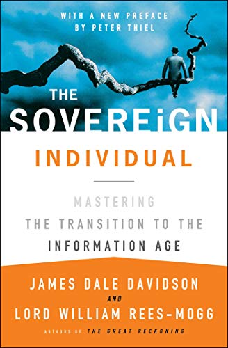 The Sovereign Individual: Mastering the Transition to the Information Age (English Edition)