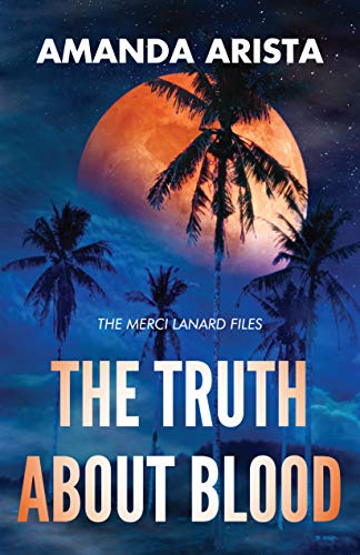 The Truth About Blood (The Merci Lanard Files Book 2) (English Edition)