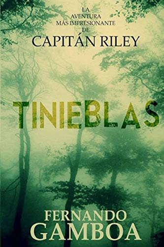 Tinieblas: Volume 2 (Las aventuras del Capitán Riley)