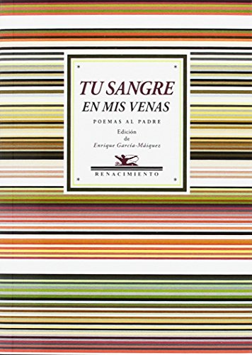 Tu sangre en mis venas: Poemas al padre (Antologías)