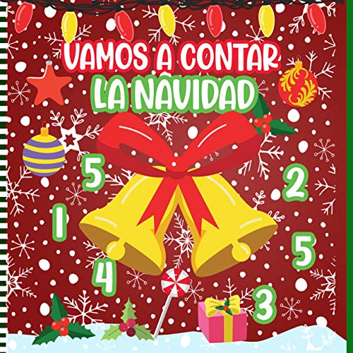 Vamos a Contar La Navidad: Un Divertido Juego De Contar Números Para Niños Y Preescolares Y Niños Pequeños Y Jardín De Infantes, Con Personajes Navideños ( Aprendan a Contar Números)