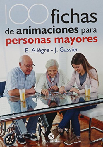 100 Fichas de animación para personas mayores (Tercera Edad)