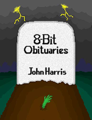 8-Bit Obituaries (English Edition)