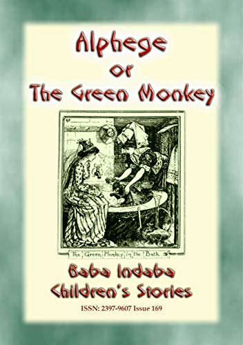 ALPHEGE or the Little Green Monkey - A French Children’s Story: Baba Indaba Children's Stories - Issue 169 (English Edition)