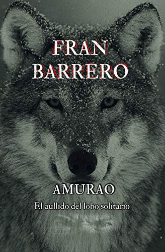 AMURAO: (El aullido del lobo solitario)