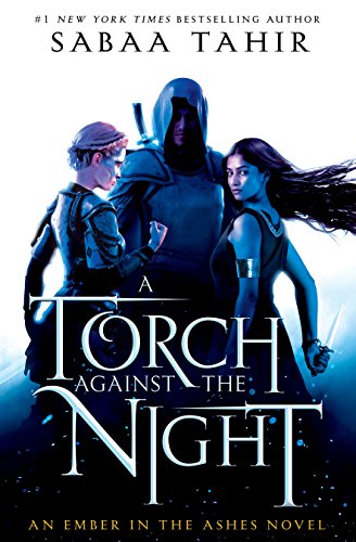 An Ember In The Ashes 2. A Torch Against The Night