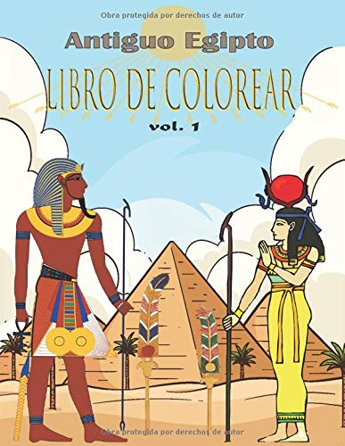 Antiguo Egipto Libro de Colorear: aliviar el estrés y divertirse con faraones, dioses, jeroglíficos y símbolos egipcios (colorido para jóvenes y viejos) vol. 1