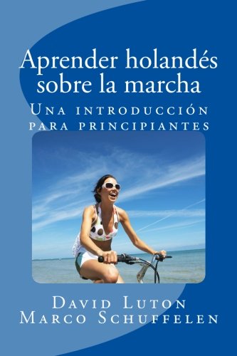 Aprender holandés sobre la marcha: Una introducción para principiantes