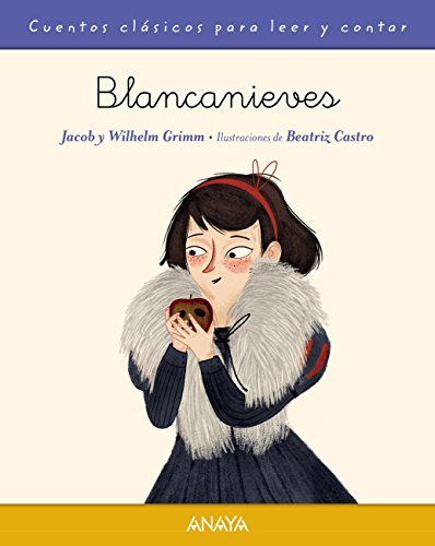 Blancanieves (PRIMEROS LECTORES (1-5 años) - Cuentos clásicos para leer y contar)