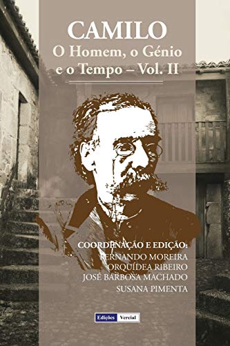 Camilo: O Homem, o Génio e o Tempo: Vol. II