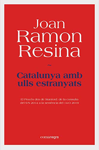 Catalunya amb ulls estranyats: El Procés des de Stanford: de la consulta del 9-N 2014 al referèndum del 14-O 2019