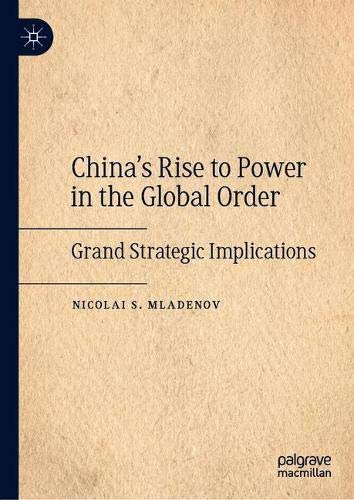 China's Rise to Power in the Global Order: Grand Strategic Implications