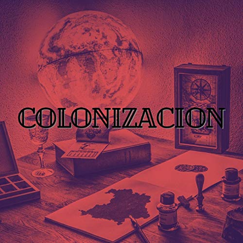 Colonizacion [Explicit]