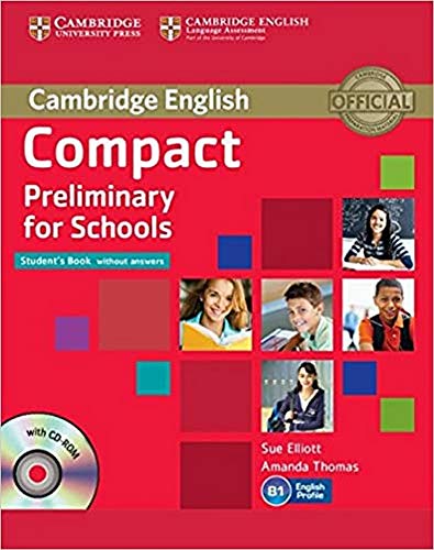 Compact Preliminary for Schools Student's Book without Answers with CD-ROM (Cambridge English)