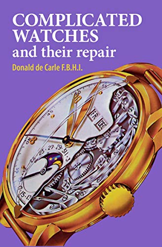 Complicated Watches and Their Repair (English Edition)