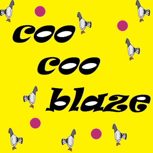 Coo Coo Blaze