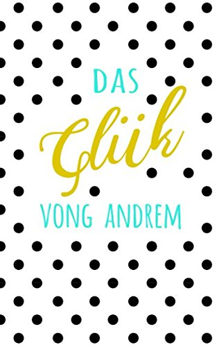 Das Glük vong Andrem: Notizbuch vong Moti4rung her zum schreibem mit Linen