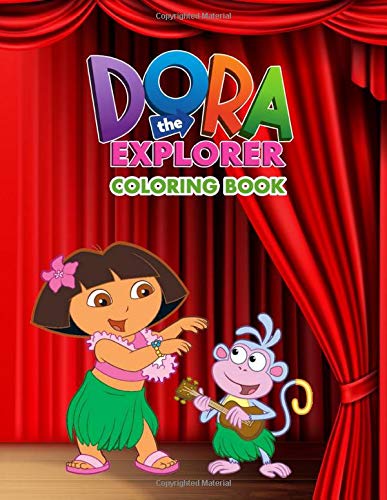 Dora the Explorer Coloring Book: Super Coloring Book for Kids and Fans – 50+ GIANT Great Pages with Premium Quality Images