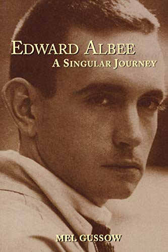 Edward Albee: A Singular Journey (Applause Books)