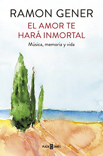 El amor te hará inmortal: Música, memoria y vida (Obras diversas)