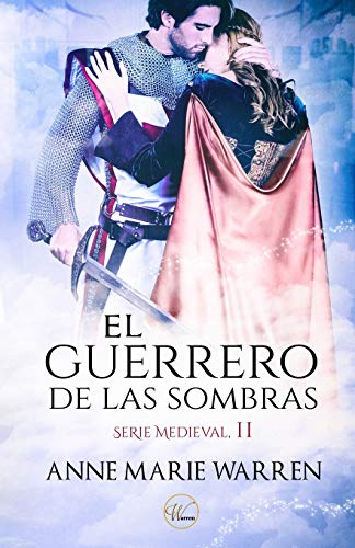 El guerrero de las sombras: 2 (Serie Medieval)