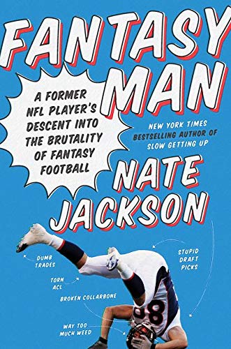 Fantasy Man: A Former NFL Player's Descent into the Brutality of FantasyFootball