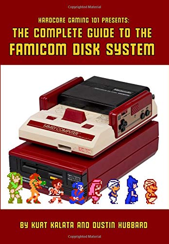 Hardcore Gaming 101 Presents: The Complete Guide to the Famicom Disk System