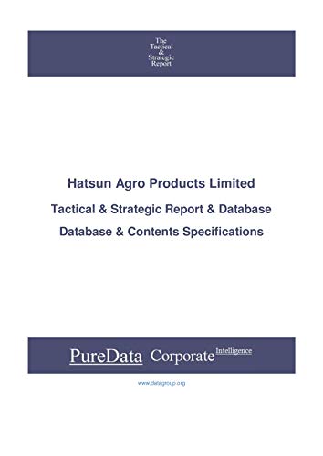 Hatsun Agro Products Limited: Tactical & Strategic Database Specifications (Tactical & Strategic - India Book 28440) (English Edition)