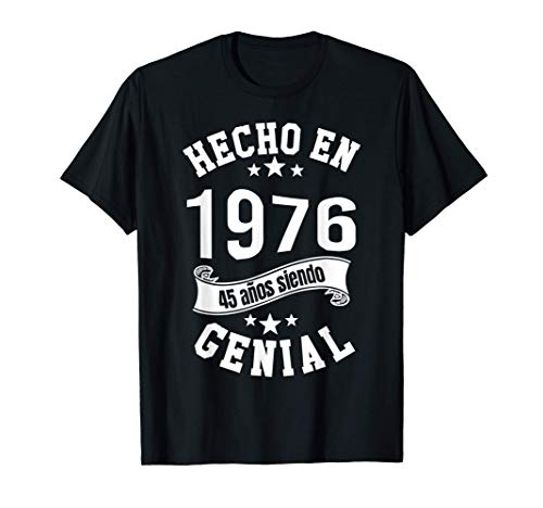 Hecho en 1976, 45 años siendo Genial Hombre Chica Regalo Camiseta