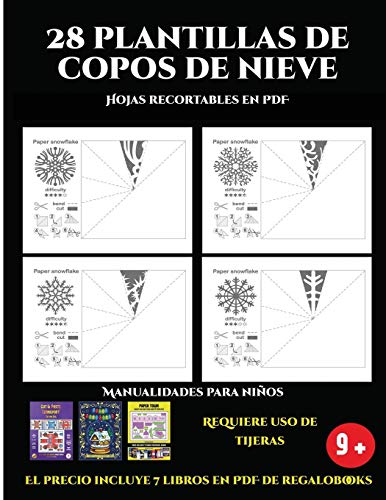 Hojas recortables en PDF (28 plantillas de copos de nieve 2: Actividades de plástica y manuales difíciles para niños): 28 plantillas de copos de ... de nivel fácil a intermedio para niños