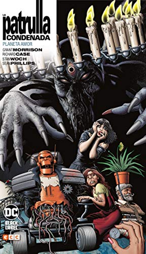 La Patrulla Condenada Vol. 04 De 4 (Biblioteca Grant Morrison) (Biblioteca Grant Morrison – La Patrulla Condenada (O.C.))