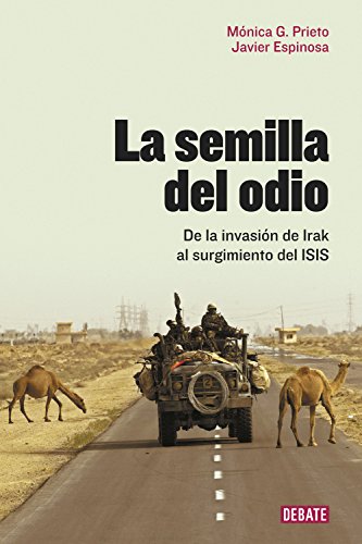 La semilla del odio: De la invasión de Irak al surgimiento del ISIS