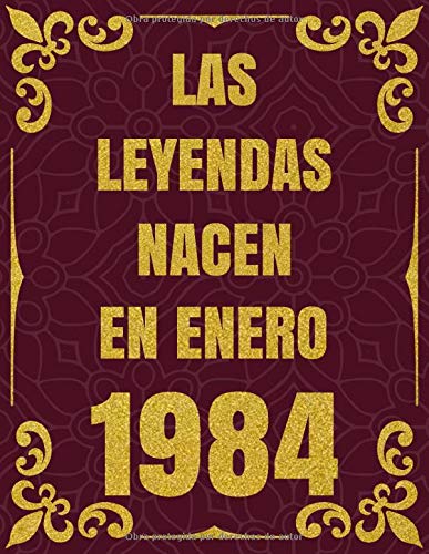 Las Leyendas Nacen En Enero 1984: Cita positiva, regalo de aniversario de 36 años,  hombre, mujer, niña, amigo, colega, Agenda o Diario Personal regalo de cumpleaños 8.5x11 - 120 páginas forradas .