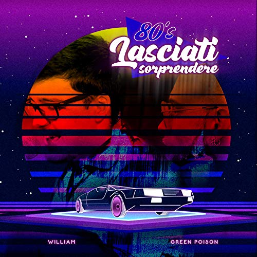 Lasciati sorprendere (80's) [feat. William]