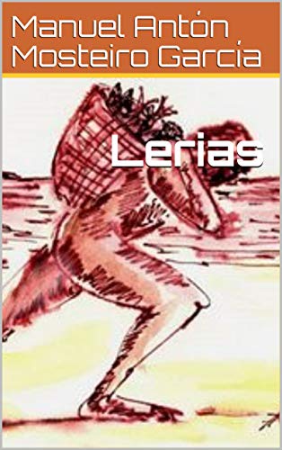 Lerias: Memorias dun mozo de aldea (Batel contos Book 1) (Galician Edition)