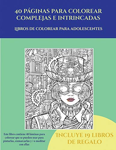 Libros de colorear para adolescentes (40 páginas para colorear complejas e intrincadas): Este libro contiene 40 láminas para colorear que se pueden ... fotocopiarse, imprimirse y descargarse en (5)