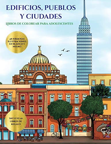 Libros de colorear para adolescentes (Edificios, pueblos y ciudades): Este libro contiene 48 láminas para colorear que se pueden usar para pintarlas, ... y descargarse en PDF e incluye otros (5)