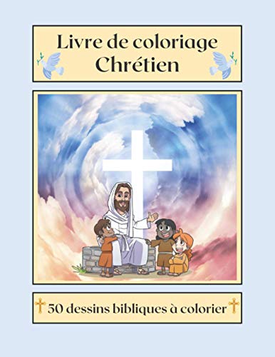 Livre de coloriage Chrétien: coloriage biblique,cahier coloriage bible,pour enfants et adultes,100 pages,50 dessins,Impression sur le recto de la ... livre religieux à offrir pour les fêtes.