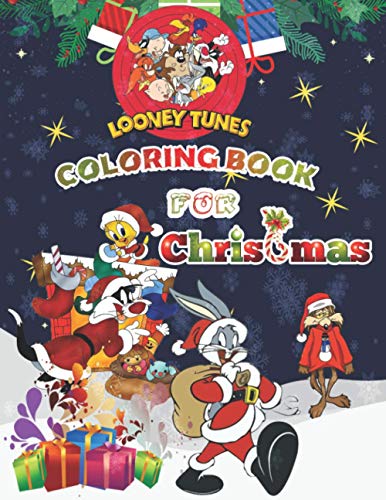 Looney Tunes Christmas Coloring Book: New version 2020 for ALL ages and fan, 50 Illustrated High-quality, Extra-large format (8.5"x 11’’, ca. A4 size)
